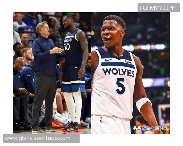 爱德华兹谈与兰德尔的默契配合新赛季展现更多精彩瞬间 爱德华兹谈与兰德尔的默契配合新赛季展现更多精彩瞬间